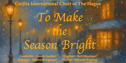 Christmas Concert - To Make the Season Bright - The Hague