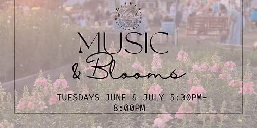 Music & Blooms 
