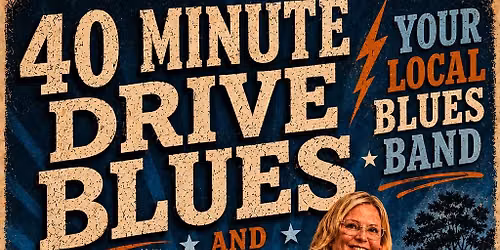 40 Minute Drive Blues at Ladner Legion