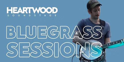 BLUEGRASS SESSIONS ft. Garrett Alvar & friends