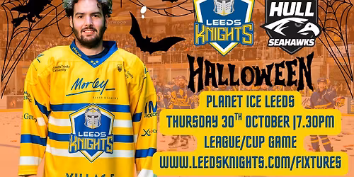 Leeds Knights v Hull Seahawks (HALLOWEEN GAME)