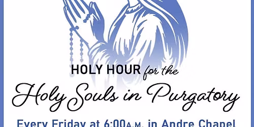 Holy Hour for the Holy Souls in Purgatory
