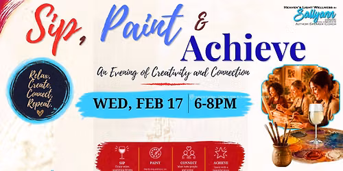 Sip, Paint & Achieve: An Evening of Creativity and Connection