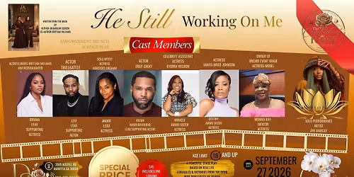 HE STILL WORKING ON ME "EMPOWERMENT BRUNCH & STAGE PLY