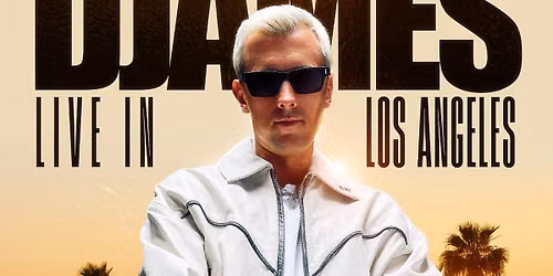 DJAMES LIVE IN LOS ANGELES