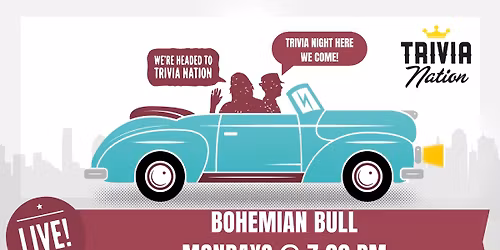 Trivia Nation Live Trivia at Bohemian Bull - Mondays at 7pm - $100 in Prizes!