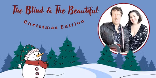 The Blind & The Beautiful- Christmas Edition