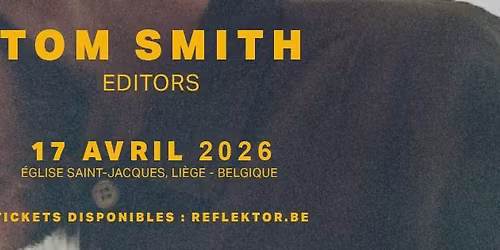 [SOLD-OUT] TOM SMITH \u00e0 l'EGLISE SAINT-JACQUES le 17 avril 2026