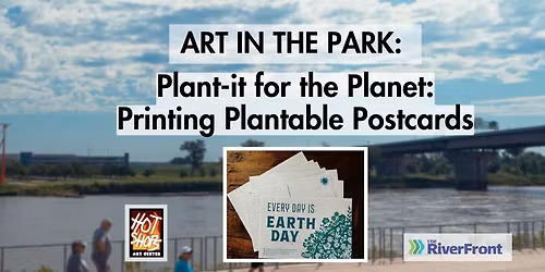Art In the Park: Plant-it for the Planet: Printing Plantable Postcards 