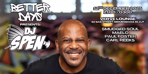 Better Days presents: DJ Spen (Quantize Recordings)