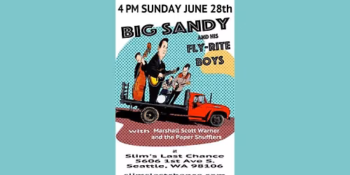 Big Sandy and his Fly-Rite Boys \/\/ Marshall Scott Warner and the Paper Shufflers