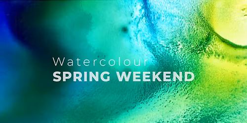 Watercolour Spring Weekend