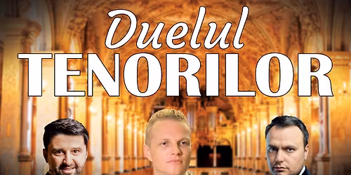 DUELUL TENORILOR - Craiova