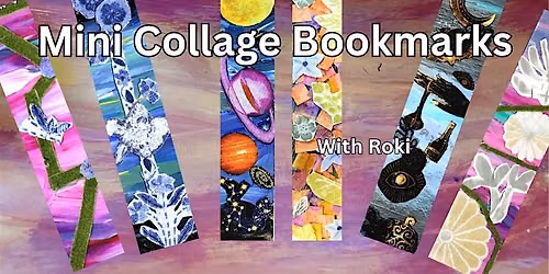 Mini Collage Bookmark Class