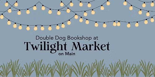 Double Dog Bookshop at Twilight Market on Main