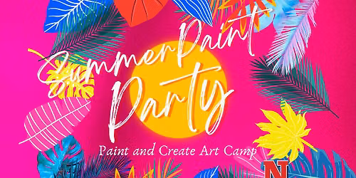 SUMMER Paint Party Art Camp! (6-12 yrs)