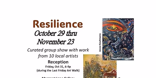 Resilience -- a curated show of artwork by local artists