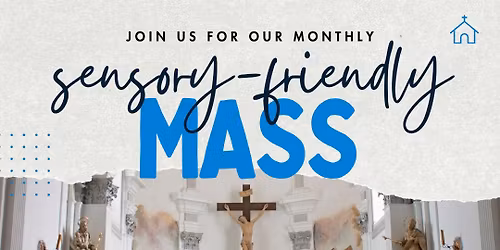 Monthly Sensory-Friendly Mass