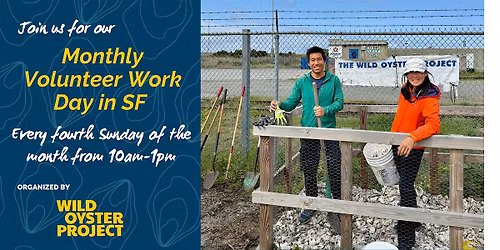 Wild Oyster Project's Monthly Volunteer Work Day (SF)