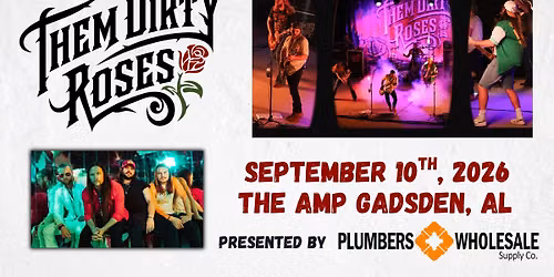 Them Dirty Roses at the AMP