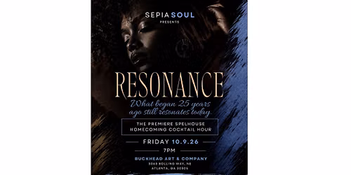 Sepia Soul Presents RESONANCE!  2026 SpelHouse Homecoming Cocktail Hour
