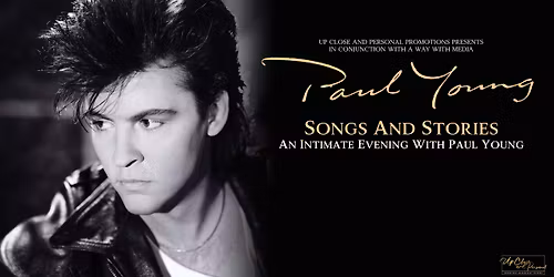 An Intimate Evening With\nPaul Young S0LD 0UT