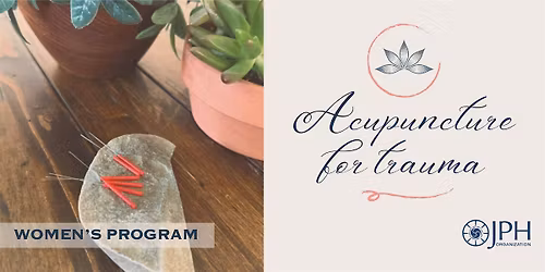 Acupuncture for Trauma-Women's Program