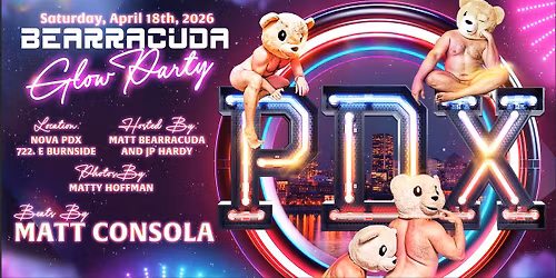 Bearracuda Portland Glow Party 2026!