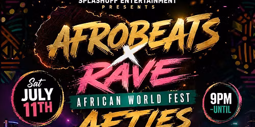 AFROBEATS X RAVE. African World Festival Weekend Party