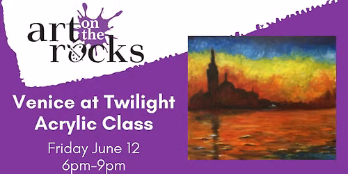 Venice at Twilight Acrylic Class — 875 Merriam Ave, Unit 123, Leominster, MA, United States, Massachusetts 01453