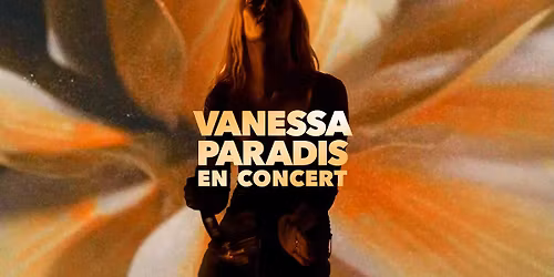 Vanessa Paradis \u2022 Z\u00e9nith, Strasbourg \u2022 15\/05\/26