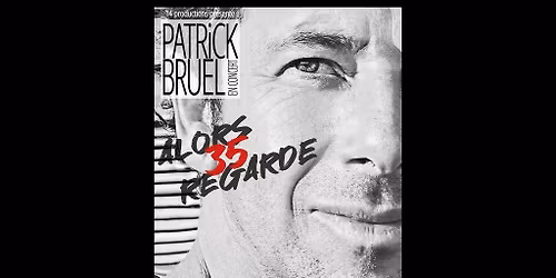 Patrick Bruel - Alors Regarde 35