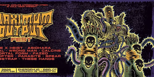 Maximum Output Fest