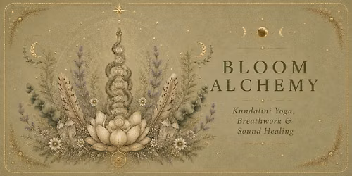 Bloom Alchemy: Kundalini Yoga, Breathwork & Sound Healing