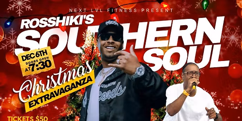 ROSSHIKI'S SOUTHERN SOUL CHRISTMAS EXTRAVAGANZA