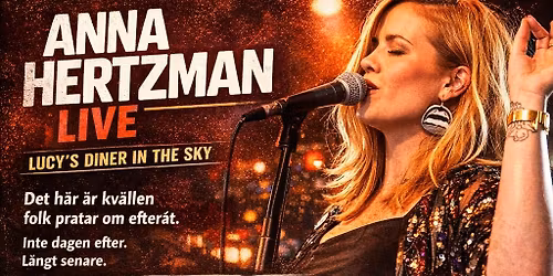 Anna Hertzman live - Hos Lucy\u00b4s Diner in the sky Ljungbyhed