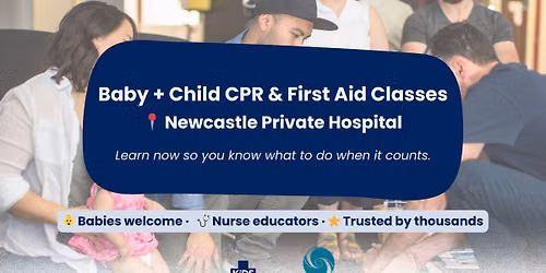 Baby + Child First Aid | Newcastle Private Hospital - Essential Skills for Parents