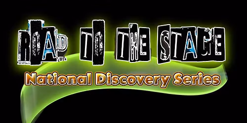 Road To The Stage: National Discovery Series