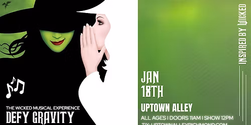 Defy Gravity: The Wicked Musical Experience at Uptown Alley
