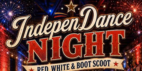 \ud83c\uddfa\ud83c\uddf8\u2728 IndepenDance Night \u2728\ud83c\uddfa\ud83c\uddf8