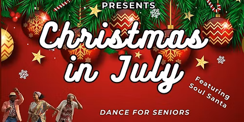 Christmas in July  Dance for Seniors