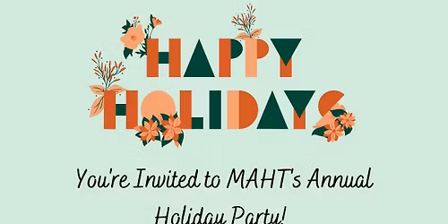 MAHT's Annual Holiday Party!