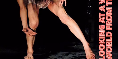Butoh Workshop with Uiko Watanabe "Looking at a Vertical World from the Side "
