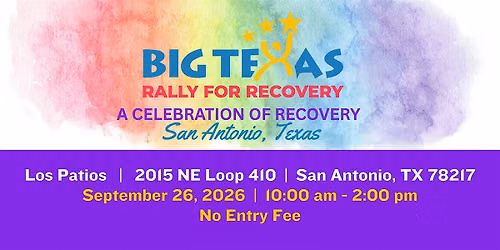 2026 Big Texas Rally for Recovery - San Antonio