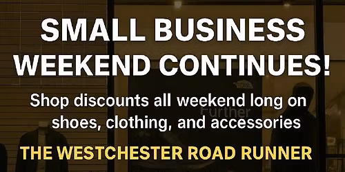 WESTCHESTER ROAD RUNNER SMALL BUSINESS WEEKEND