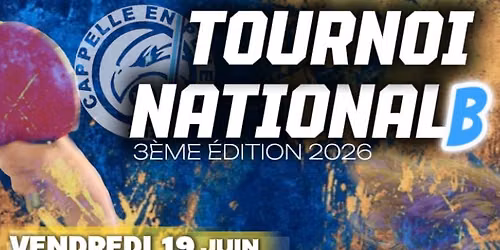 \ud83c\udfc6[ TOURNOI NATIONAL B 19\/20\/21 JUIN 2026]\ud83c\udfc6