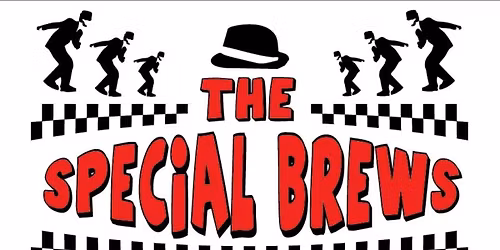 The Special Brews \ud83c\udfb9