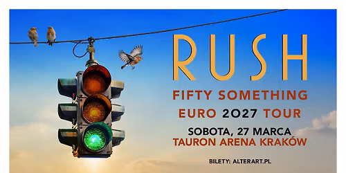 RUSH | 27.03.2027 | TAURON ARENA KRAK\u00d3W