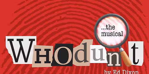 Potomac Playmakers Auditions - "Whodunit ... The Musical"