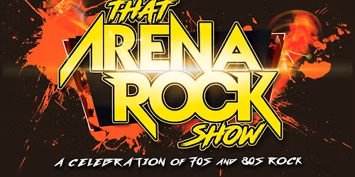 That Arena Rock Show